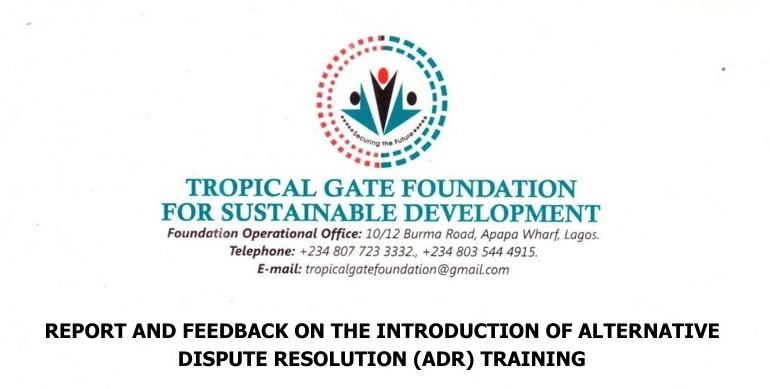 REPORT AND FEEDBACK ON THE INTRODUCTION OF ALTERNATIVE DISPUTE RESOLUTION (ADR) TRAINING