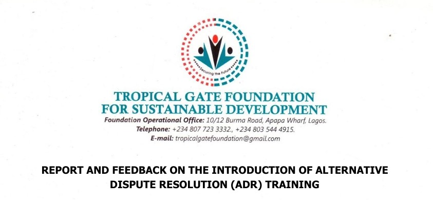 REPORT AND FEEDBACK ON THE INTRODUCTION OF ALTERNATIVE DISPUTE RESOLUTION (ADR) TRAINING